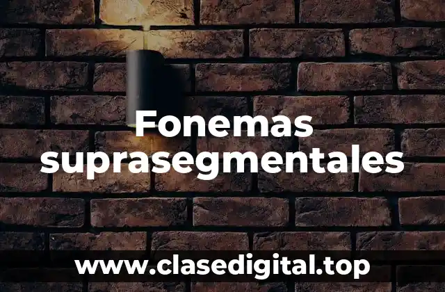 Fonemas suprasegmentales