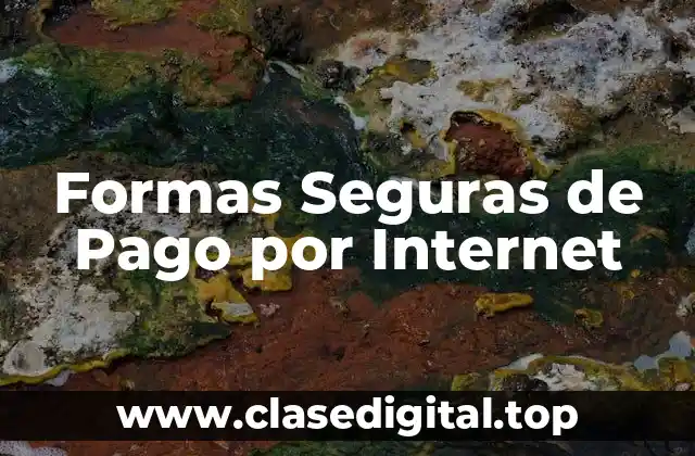 Formas Seguras de Pago por Internet