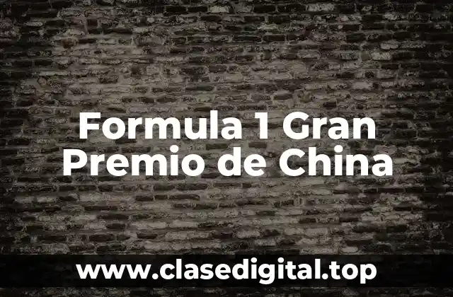 Formula 1 Gran Premio de China