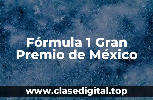 Historia del Gran Premio de México