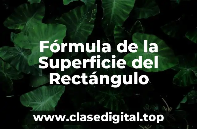 Fórmula de la Superficie del Rectángulo