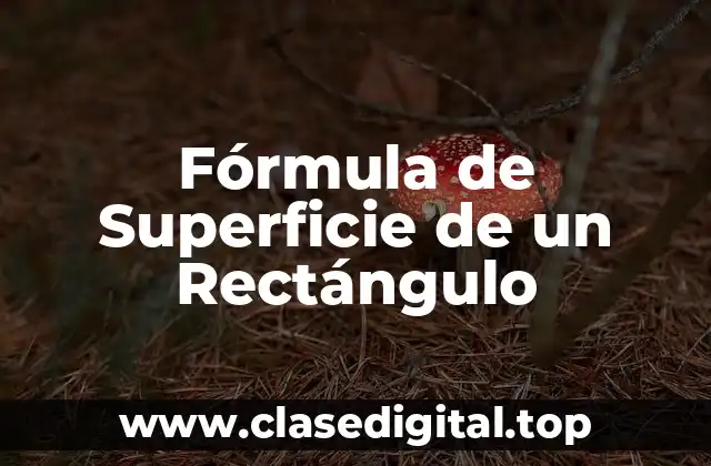 Fórmula de Superficie de un Rectángulo