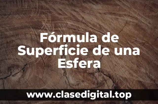 Fórmula de Superficie de una Esfera