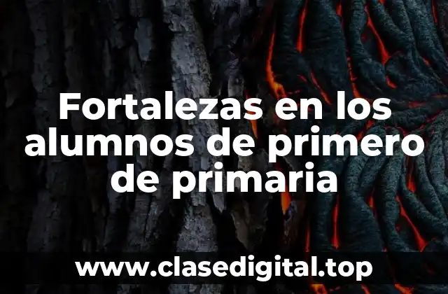 Fortalezas en los alumnos de primero de primaria