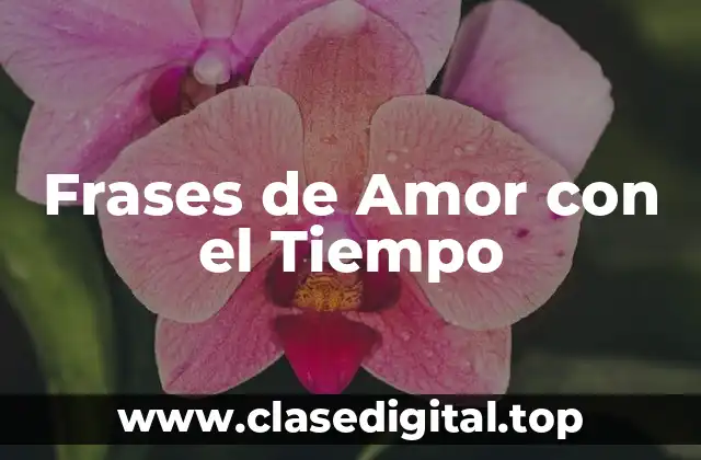 Frases de Amor con el Tiempo