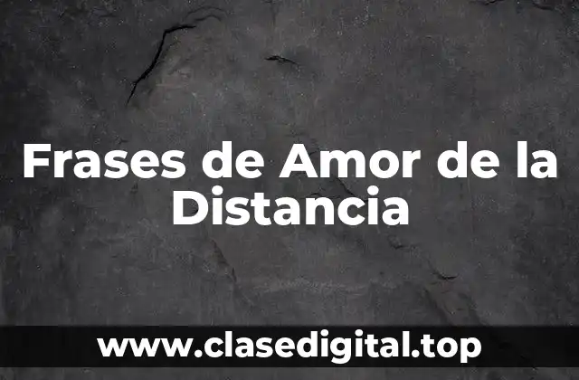 Frases de Amor de la Distancia