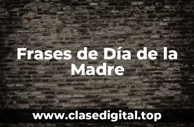 Frases de Día de la Madre