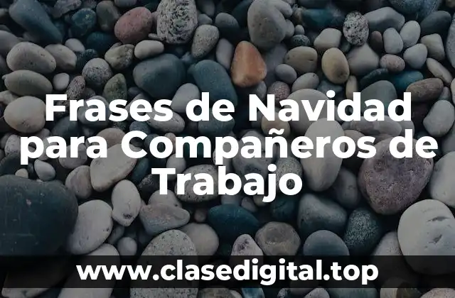 Frases de Navidad para Compañeros de Trabajo