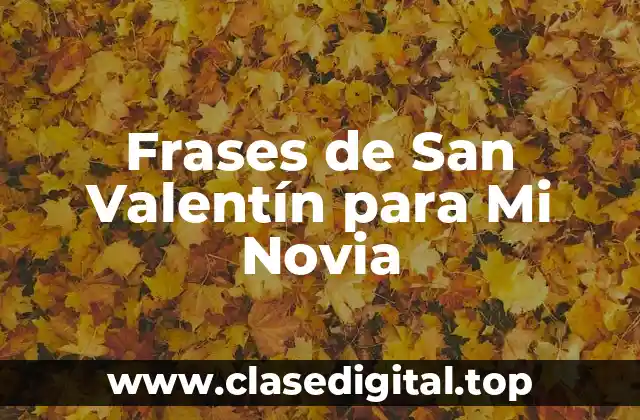 Frases de San Valentín para Mi Novia