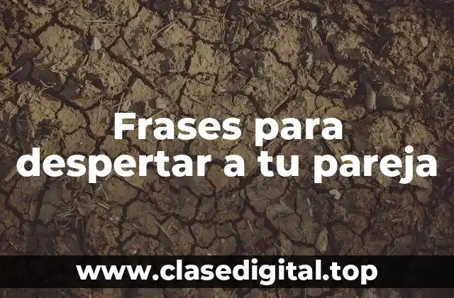 Frases para despertar a tu pareja