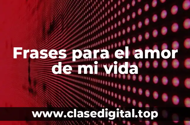 ¿Por qué las frases de amor son importantes en una relación?