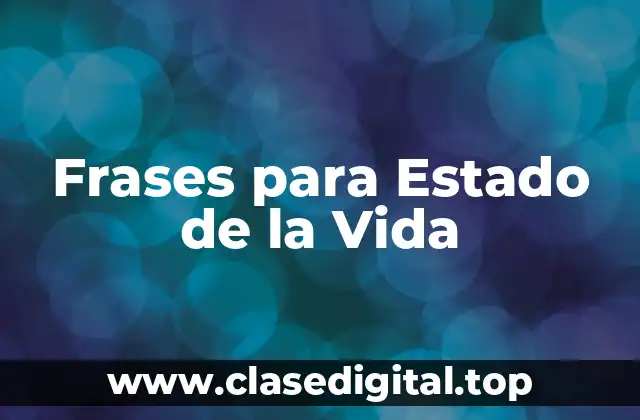 Frases para Estado de la Vida