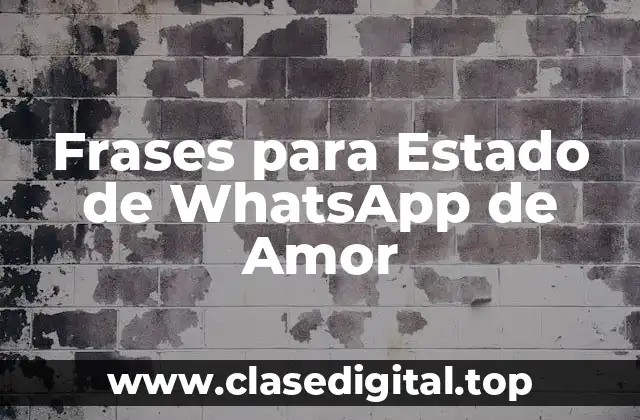 Frases para Estado de WhatsApp de Amor