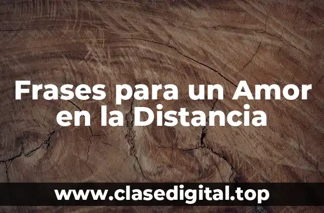 Frases para un Amor en la Distancia