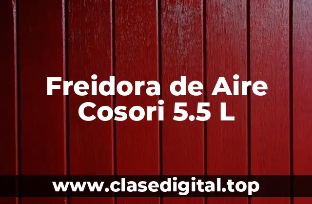 Freidora de Aire Cosori 5.5 L