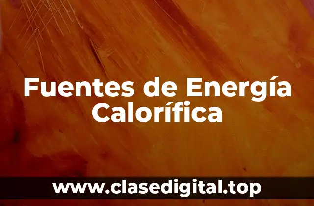 Fuentes de Energía Calorífica