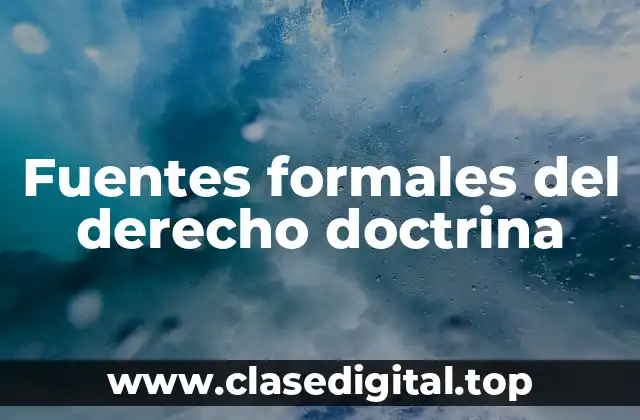 Fuentes formales del derecho doctrina