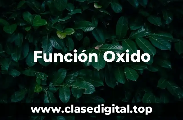 Función Oxido