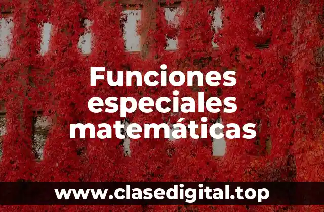 Funciones especiales matemáticas