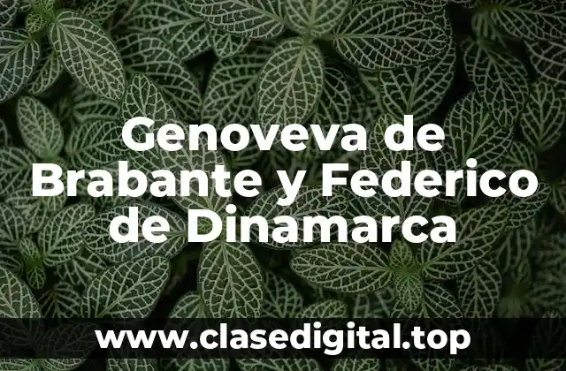 Genoveva de Brabante y Federico de Dinamarca