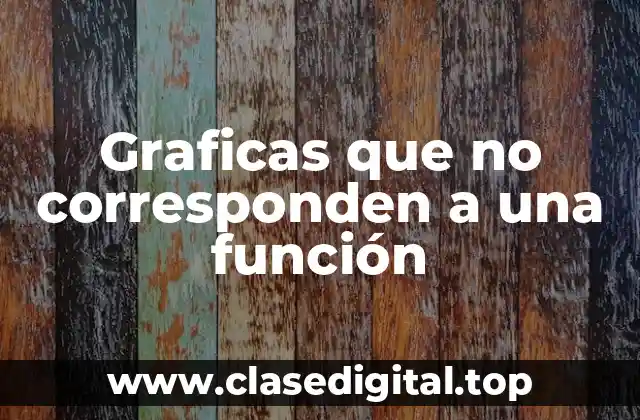 Graficas que no corresponden a una función