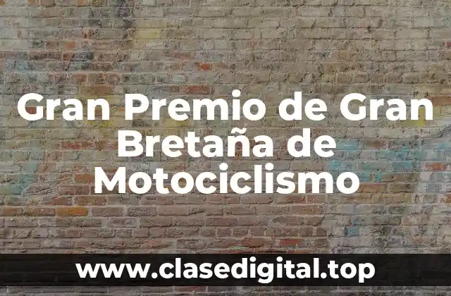 Gran Premio de Gran Bretaña de Motociclismo