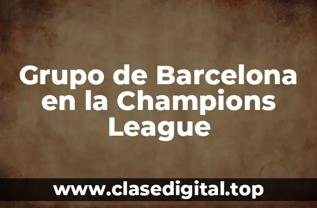 Grupo de Barcelona en la Champions League