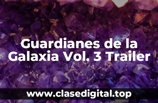 Guardianes de la Galaxia Vol. 3 Trailer