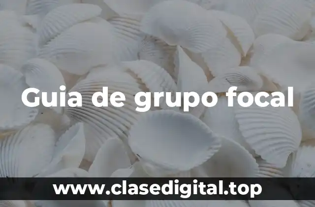 Guia de grupo focal