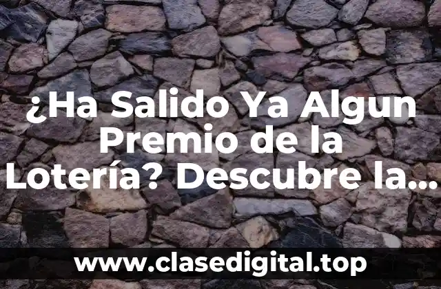 La Historia de la Lotería y sus Premios