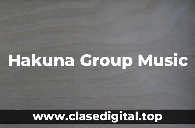 Hakuna Group Music