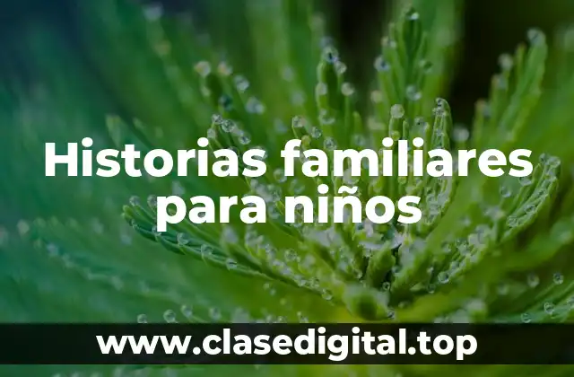Historias familiares para niños