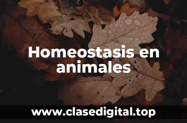 Ejemplos de homeostasis en animales