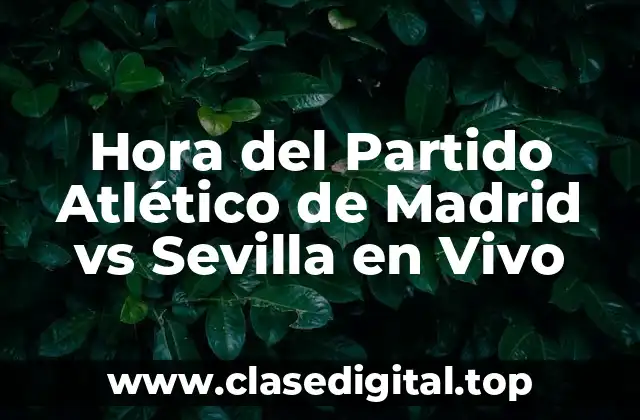 La Rivalidad entre el Atlético de Madrid y el Sevilla