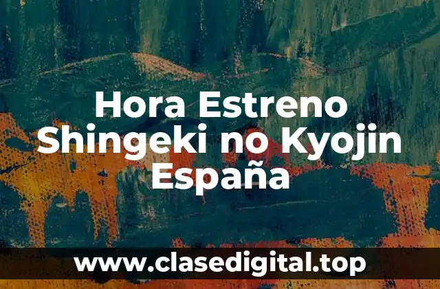 Hora Estreno Shingeki no Kyojin España
