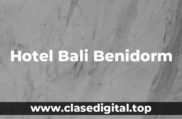 Hotel Bali Benidorm