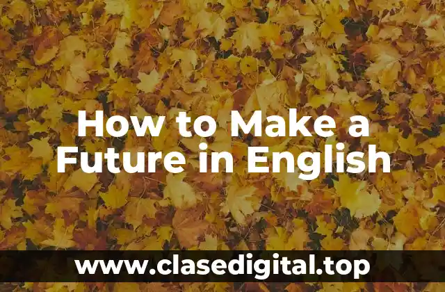 How to Make a Future in English