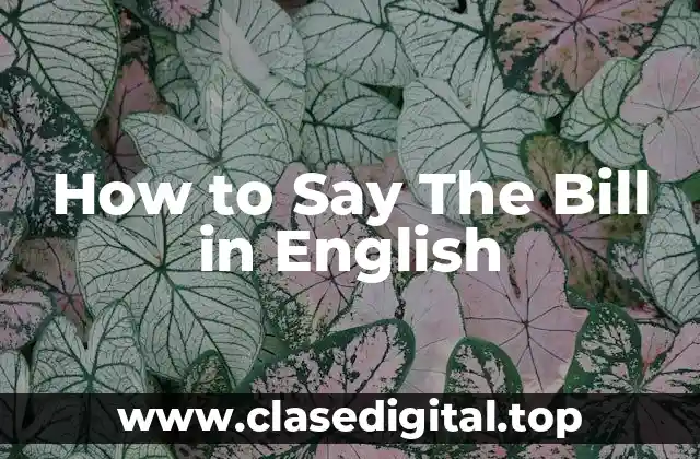 Formal Ways to Ask for the Bill in English