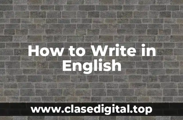 Understanding the Basics of English Writing