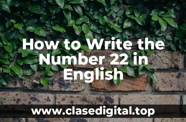 How to Write the Number 22 in English