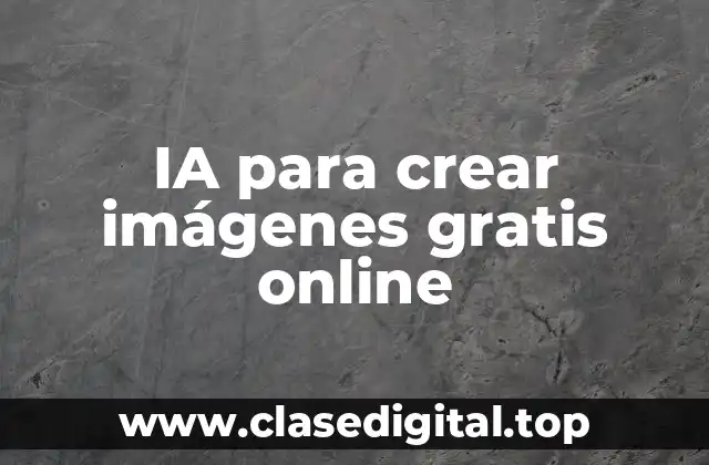 IA para crear imágenes gratis online