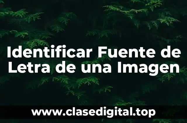 Identificar Fuente de Letra de una Imagen