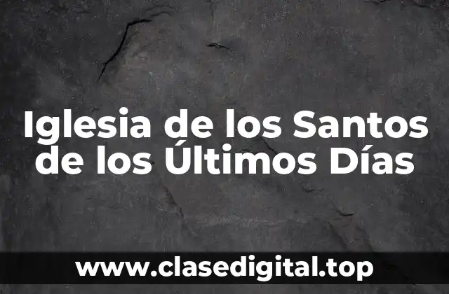 Orígenes de la Iglesia de los Santos de los Últimos Días