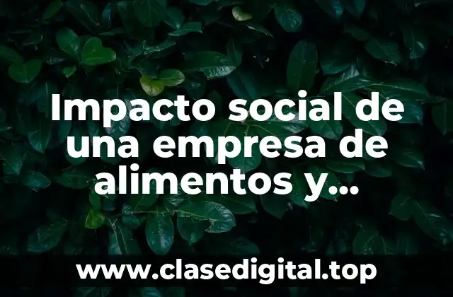 Impacto social de una empresa de alimentos y Significado