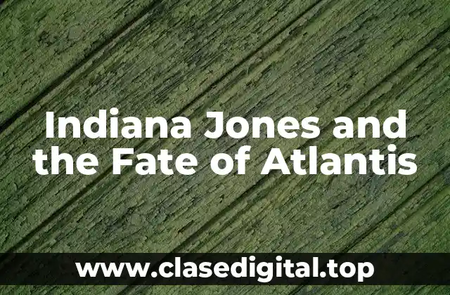 La Historia detrás de Indiana Jones and the Fate of Atlantis