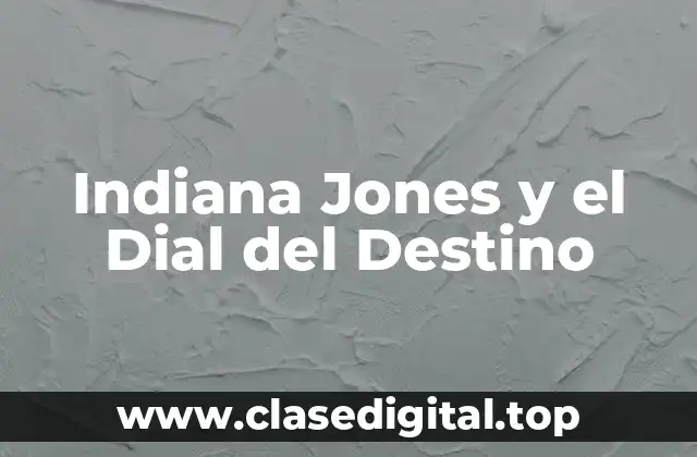 La Franquicia Indiana Jones: Una Breve Historia