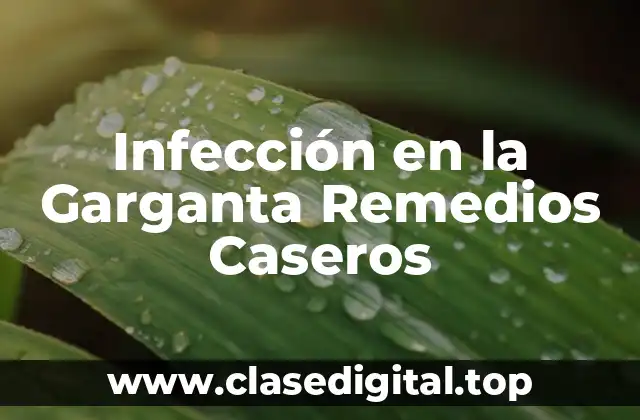 Causas de la Infección en la Garganta