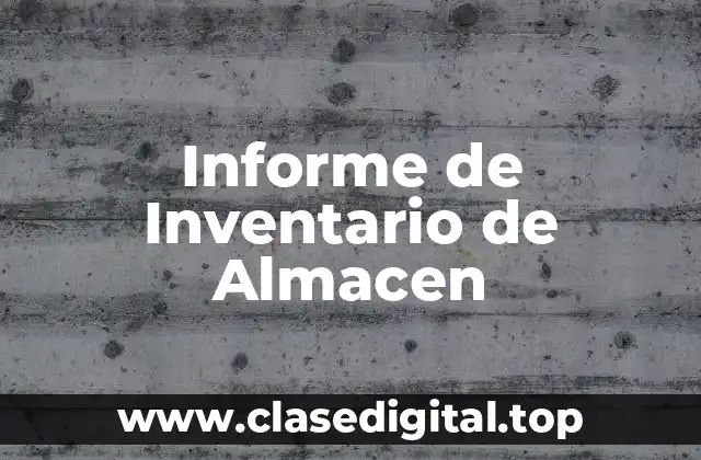 Informe de Inventario de Almacen