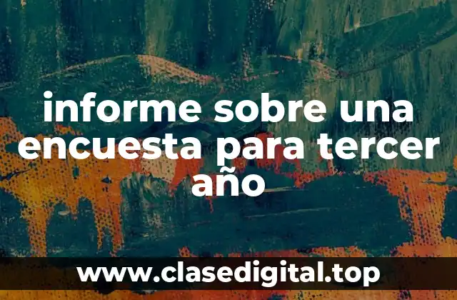 informe sobre una encuesta para tercer año