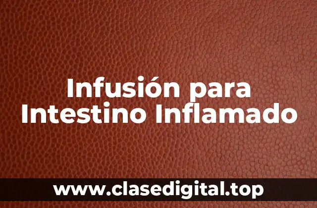 Infusión para Intestino Inflamado